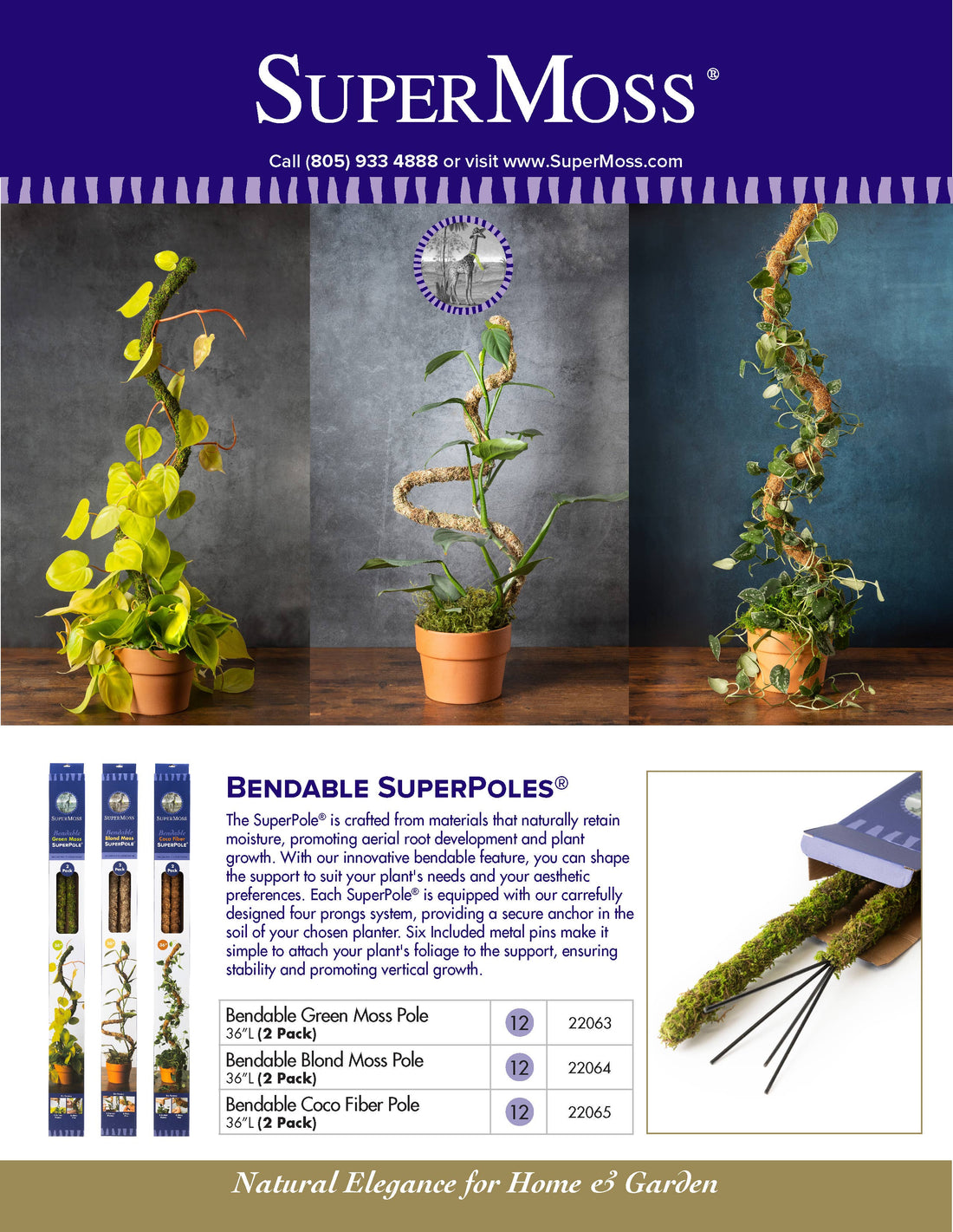 The SuperMoss Bendable SuperPole.